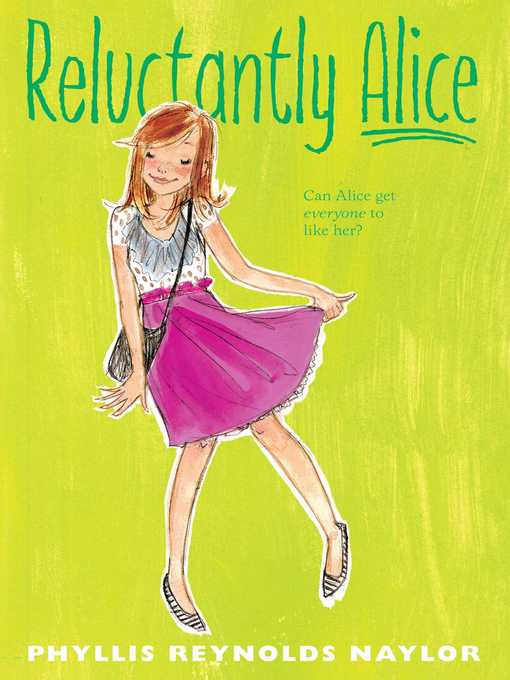 Title details for Reluctantly Alice by Phyllis Reynolds Naylor - Wait list